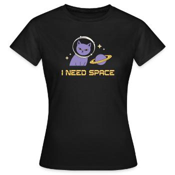 Weltraumkatze – I Need Space - Frauen T-Shirt - Schwarz - Vorne - AI Model Female 172 dark (172cm)