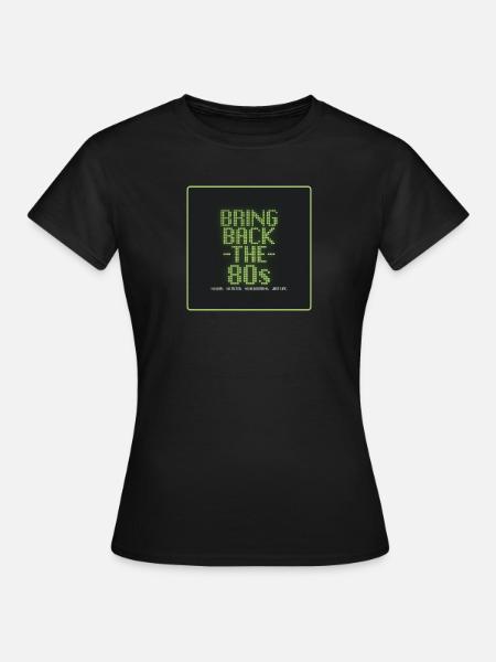 Bring Back the 80s | Retro Digital Design - Women's T-Shirt - black