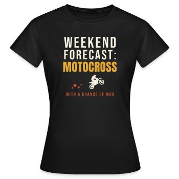 Weekend Forecast Motocross Chance Of Mud - Women's T-Shirt - black - Front - AI Model Female 172 dark (172cm)