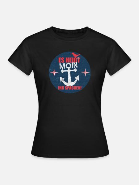 Es_heisst_Moin-_Ihr_Spacken - Frauen T-Shirt - Schwarz