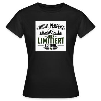 Nicht Perfekt Aber Limitierte Edition - Frauen T-Shirt - Schwarz - Vorne - AI Model Female 172 dark (172cm)