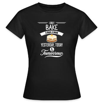 Funny Baking Quote - Women's T-Shirt - black - Front - AI Model Female 172 dark (172cm)
