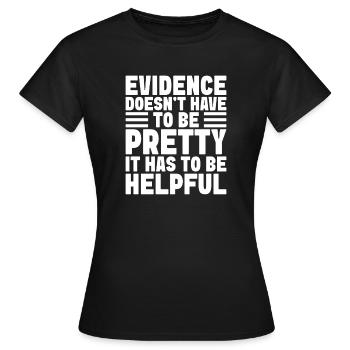 Forensic Analyst Evidence Doesn ́t Be Pretty Squad - Women's T-Shirt - black - Front - AI Model Female 172 dark (172cm)