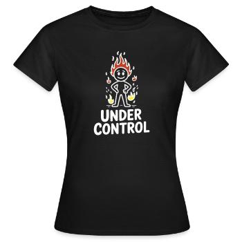 Under Control Fire Figure - Women's T-Shirt - black - Front - AI Model Female 172 dark (172cm)