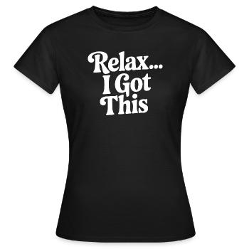 Détends-toi... Je m’en occupe - T-shirt Femme - noir - Devant - AI Model Female 172 dark (172cm)