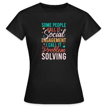 Social Worker Quote Problem Solving Social Work - Women's T-Shirt - black - Front - AI Model Female 172 dark (172cm)