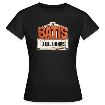 Je bâtis ce que j'attendais - T-shirt Femme - noir - Devant - AI Model Female 172 dark (172cm)