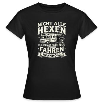 Hexen fahren Wohnmobil – Nicht Alle - Frauen T-Shirt - Schwarz - Vorne - AI Model Female 172 dark (172cm)