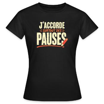 j'accorde surtout des pauses - T-shirt Femme - noir - Devant - AI Model Female 172 dark (172cm)