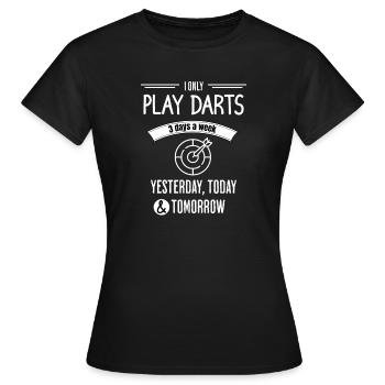 Funny Darts Quote - Women's T-Shirt - black - Front - AI Model Female 172 dark (172cm)