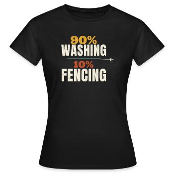 Fencing 90% Washing 10% Fencing Funny Epee Fencer - Women's T-Shirt - black - Front - AI Model Female 172 dark (172cm)