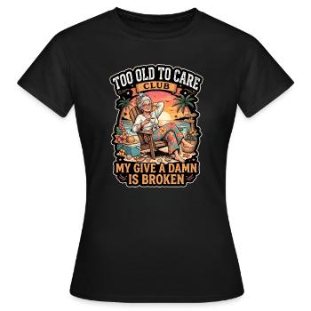 Too Old To Care Club Beach Retirement - Women's T-Shirt - black - Front - AI Model Female 172 dark (172cm)
