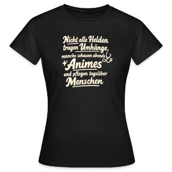 Nicht Alle Helden Tragen Umhänge Manche Animes - Frauen T-Shirt - Schwarz - Vorne - AI Model Female 172 dark (172cm)