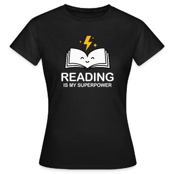 La lecture est mon super-pouvoir | Chemise d’amoureux des livres - T-shirt Femme - noir - Devant - AI Model Female 172 dark (172cm)