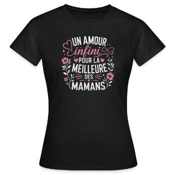 Un Amour Infini Meilleure Des Mamans  - T-shirt Femme - noir - Devant - AI Model Female 172 dark (172cm)