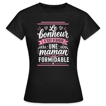 Le bonheur c'est d'avoir une maman formidable - T-shirt Femme - noir - Devant - AI Model Female 172 dark (172cm)