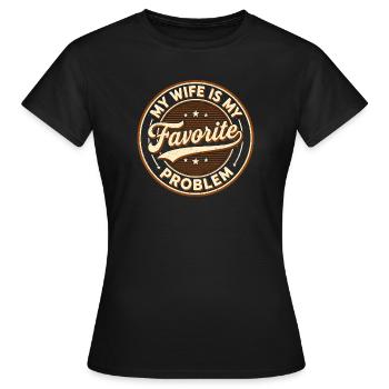 Ma femme est mon problème préféré - T-shirt Femme - noir - Devant - AI Model Female 172 dark (172cm)