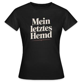 Mein Letztes Hemd Steuern Steuerzahler Inflation - Frauen T-Shirt - Schwarz - Vorne - AI Model Female 172 dark (172cm)