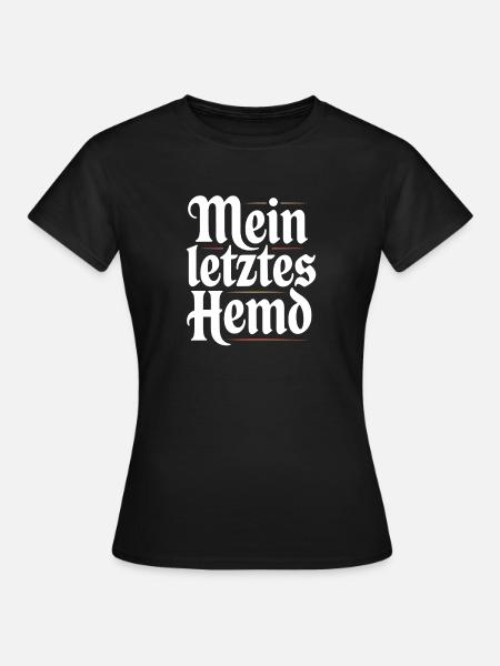 Mein Letztes Hemd Steuern Steuerzahler Inflation - Frauen T-Shirt - Schwarz