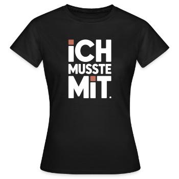 Ich Musste Mit Männertour Familienfeier Party JGA - Frauen T-Shirt - Schwarz - Vorne - AI Model Female 172 dark (172cm)