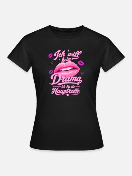 Ich will kein Drama,  40. Geburtstag - Frauen T-Shirt - Schwarz