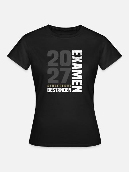 Strafrecht Examen 2027 - Frauen T-Shirt - Schwarz