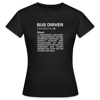 Bus Driver Definition - Frauen T-Shirt - Schwarz - Vorne - AI Model Female 172 dark (172cm)