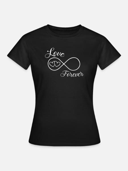 Liebe Für Immer Unendlichkeit - Frauen T-Shirt - Schwarz