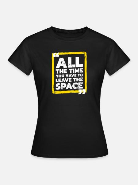 Lass den Raum - Frauen T-Shirt - Schwarz
