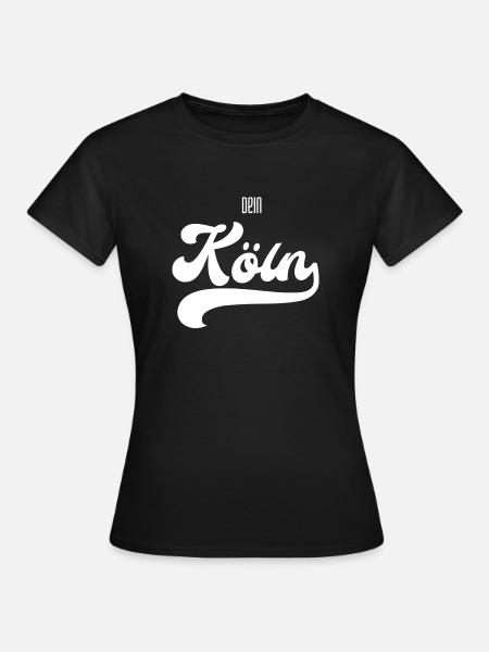Dein Köln  - Frauen T-Shirt - Schwarz