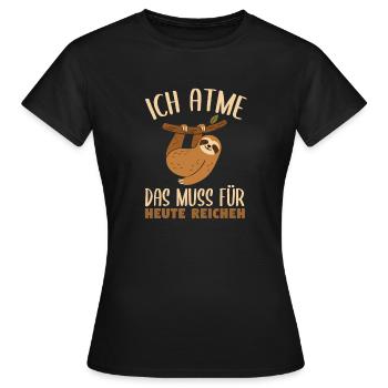 Ich atme das muss für heute reichen Faultier - Frauen T-Shirt - Schwarz - Vorne - AI Model Female 172 dark (172cm)