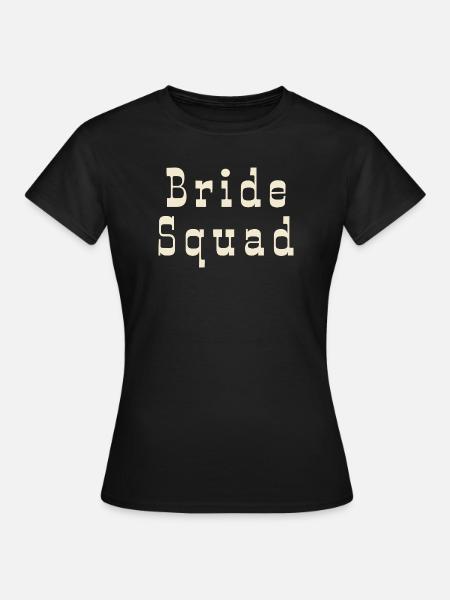 Bride Squad - Bachelorette Party - Frauen T-Shirt - Schwarz
