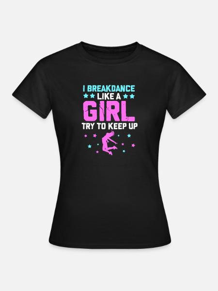 Breakdance - Frauen T-Shirt - Schwarz
