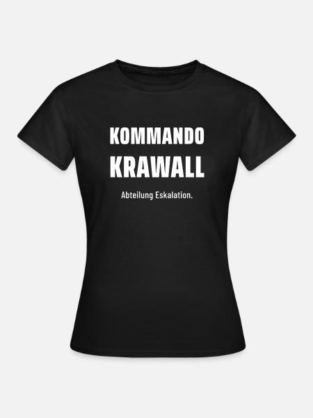 Kommando Krawall - Frauen T-Shirt - Schwarz
