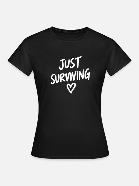 Just Surviving Heart - Frauen T-Shirt - Schwarz