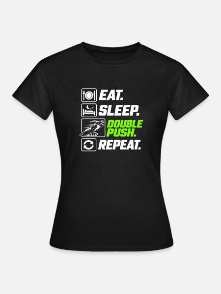 Eat Sleep Double Push Repeat Skate - Frauen T-Shirt - Schwarz