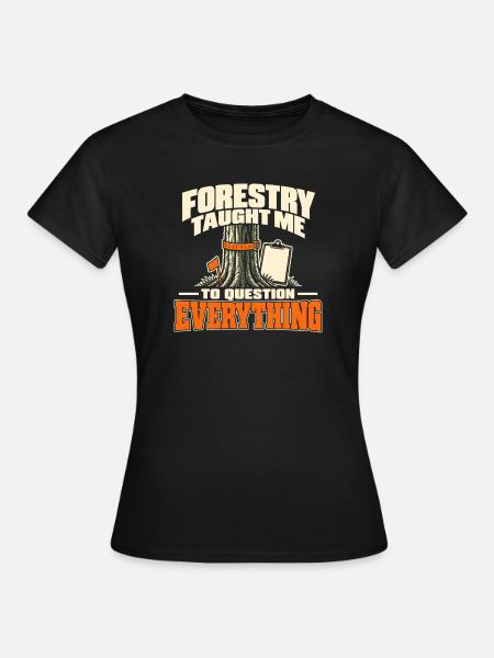 Forstwirtschaft Förster Forstmanagement - Frauen T-Shirt - Schwarz
