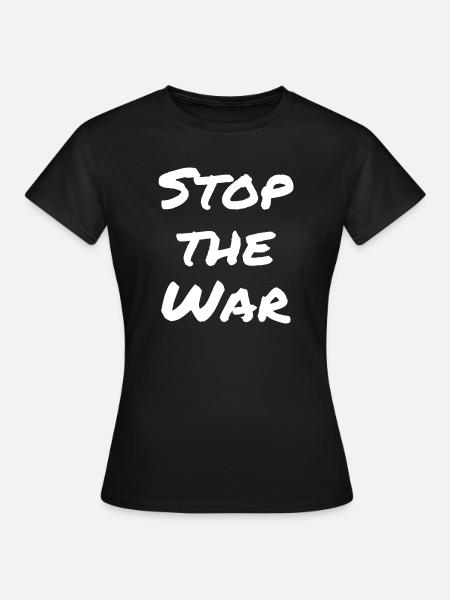 Stop the war - Frauen T-Shirt - Schwarz