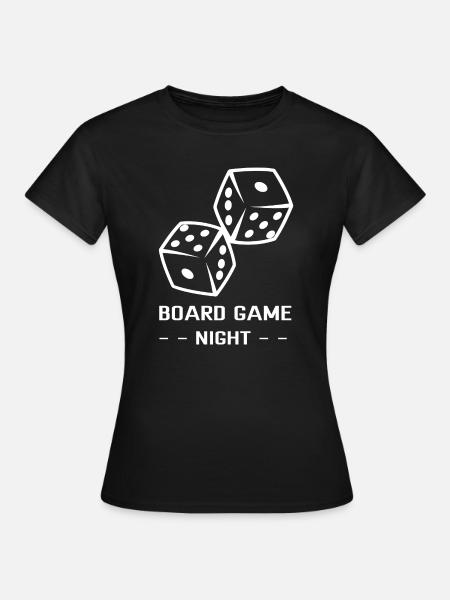 BOARD GAME NIGHT - Frauen T-Shirt - Schwarz