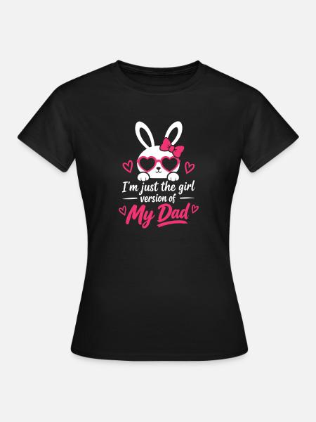 Mädchenversion von My Dad Bunny Tee - Frauen T-Shirt - Schwarz
