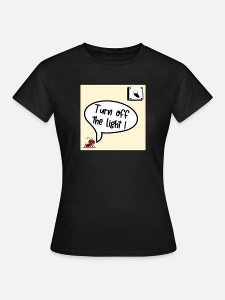Mach das Licht aus - Frauen T-Shirt - Schwarz