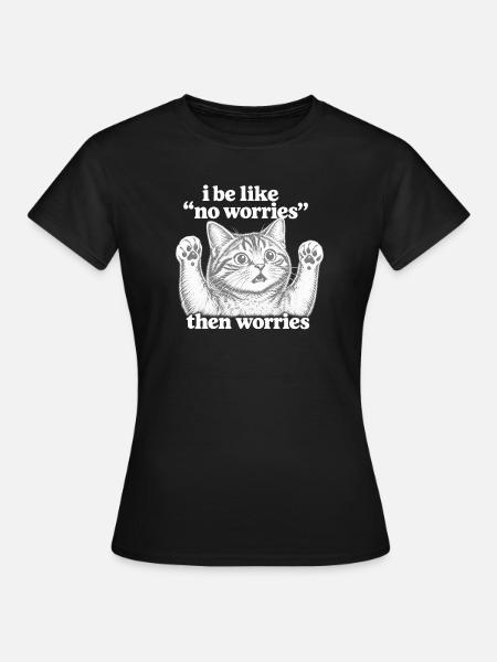 Keine Sorgen, Katzenvibe-Silhouette - Frauen T-Shirt - Schwarz