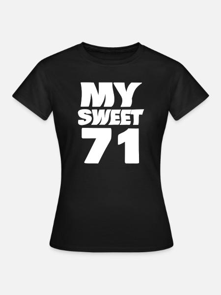 Sweet 71 - Frauen T-Shirt - Schwarz