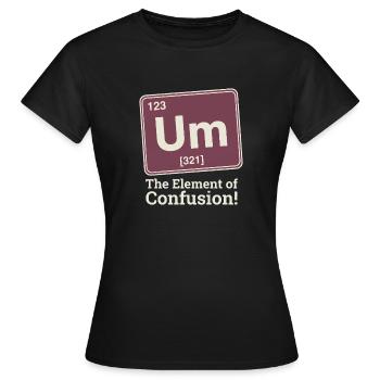 Element der Verwirrung Um  - Frauen T-Shirt - Schwarz - Vorne - AI Model Female 172 dark (172cm)