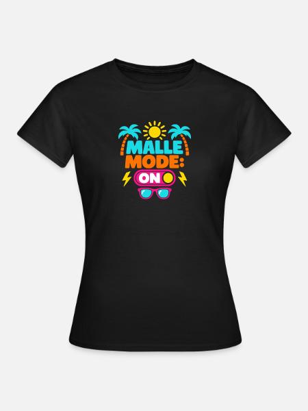 Malle Mode On – Partyurlaub - Frauen T-Shirt - Schwarz