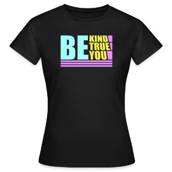 Sois gentil, sois sincère, sois toi-même, un amour de soi inspirant - T-shirt Femme - noir - Devant - AI Model Female 172 dark (172cm)