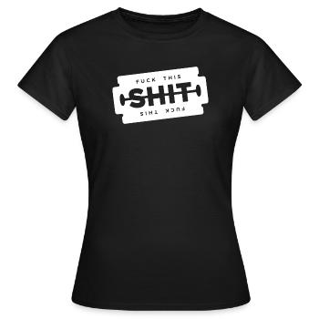 Scheiß auf diese Scheiße, Rasierklinge, - Frauen T-Shirt - Schwarz - Vorne - AI Model Female 172 dark (172cm)