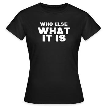 WER SONST WAS IST ES - Frauen T-Shirt - Schwarz - Vorne - AI Model Female 172 dark (172cm)
