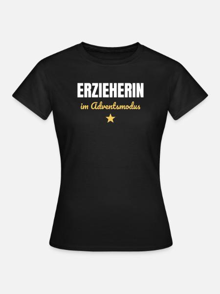 Erzieherin im Adventsmodus - Frauen T-Shirt - Schwarz
