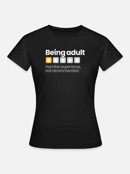 Erwachsen sein (dunkel) - Frauen T-Shirt - Schwarz
